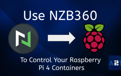 Use Nzb360 App On Android To Control Your Raspberry Pi 4 Media Docker Containers – Episode 25